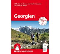 ROTHER Wanderführer Georgien. 48 Touren im Kleinen und Großen Kaukasus und rund um Tbilissi: Inkl. Rother App und GPS-Tracks zum Download
