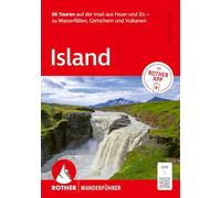 ROTHER Wanderführer Island. 66 Touren auf der Insel aus Feuer und Eis - zu Wasserfällen, Gletschern und Vulkanen: Mit ROTHER App und GPS-Tracks zum Download