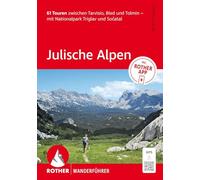 ROTHER Wanderführer Julische Alpen. 61 Touren zwischen Tarvisio, Bled und Tolmin - mit Nationalpark Triglav und So¿atal: Inkl. Rother App und GPS-Tracks zum Download