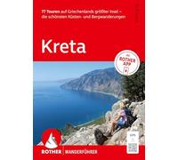 ROTHER Wanderführer Kreta. 77 Touren auf Griechenlands größter Insel - die schönsten Küsten- und Bergwanderungen: Mit ROTHER APP und GPS-Tracks zum Download