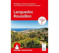 ROTHER Wanderführer Languedoc-Roussillon. 50 Touren im Südosten Okzitaniens - von der Rhône bis in die östlichen Pyrenäen: Mit ROTHER APP und GPS-Tracks zum Download