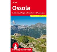 ROTHER Wanderführer Ossola: Zwischen Lago Maggiore, Monte Rosa und Nufenenpass. 54 Touren mit GPS-Tracks