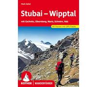 ROTHER Wanderführer Stubai - Wipptal: mit Gschnitz, Obernberg, Navis, Schmirn, Vals. 60 Touren mit GPS-Tracks