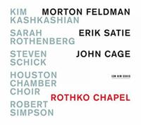 Rothko Chapel - Morton Feldman / Erik Satie / John Cage [Audio CD] NEUF