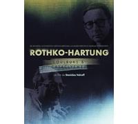 ROTHKO-HARTUNG, COULEURS ET CATACLYSMES