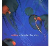 Rothko - In The Pulse Of An Artery