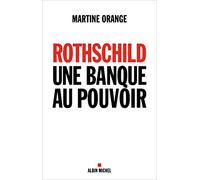 Martine Orange – Rothschild, une banque au pouvoir – Étude – Broché