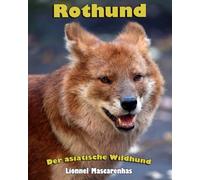 Rothund: Der asiatische Wildhund