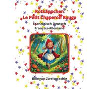 Rotkäppchen Le Petit Chaperon Rouge Französisch Deutsch Français Allemand Bilingue Zweisprachig