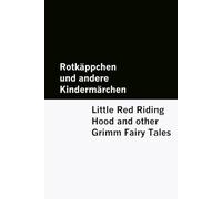 Rotkäppchen und andere Kindermärchen / Little Red Riding Hood and other Grimm Fairy Tales [Bilingual Edition] - German & English