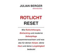ROTLICHT RESET ALS THERAPIE: Wie Rotlichttherapie, Biohacking und moderne Selbstpflege zusammenwachsen und was das für deinen Körper, deine Haut und deine Langlebigkeit bedeutet