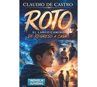 ROTO: Novela Juvenil Católica de Redención y Fe: Un secreto, una caída y el largo camino de regreso a Dios. Para grupos de Confirmación, retiros juveniles y jóvenes de 15 a 18 años