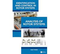 Rotor System: Analysis, Identification, and Control, Two Volume Set