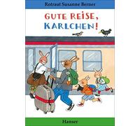 Rotraut Susanne Berner Gute Reise, Karlchen (Relié)