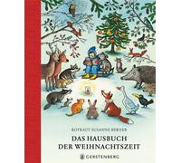 Rotraut Susanne Das Hausbuch der Weihnachtszeit: Geschichten, Lieder und (Relié)