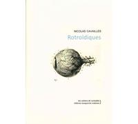 Rotroldiques - Nicolas Cavaillès - Waknine Marguerite - broché - Roman