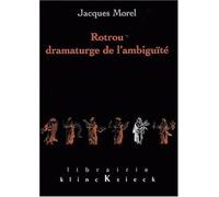 Rotrou, Dramaturge De L'ambiguïté
