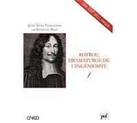 Rotrou, dramaturge de l'ingéniosité Agregation litteraire-cned / serie xviie siecle francais - Stéphane Mace - Puf - broché - Biographie