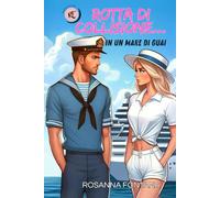 ROTTA DI COLLISIONE... in un mare di guai