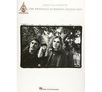 Rotten Apples - Smashing Pumpkins Greatest Hits: Authentic Transcriptions With Notes And Tablature