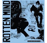 Rotten Mind - I'm Alone Even with You [Import]