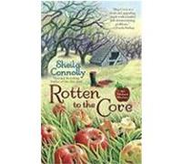 Rotten to the Core Connolly, Sheila (Auteur)
