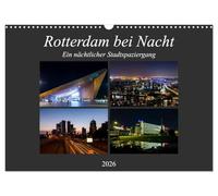 Rotterdam bei Nacht (Wandkalender 2026 DIN A3 quer), CALVENDO Monatskalender: Ein nächtlicher Stadtspaziergang durch die Niederländische Metropole