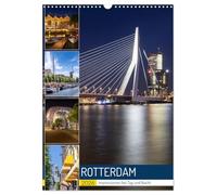 ROTTERDAM Impressionen bei Tag und Nacht (Wandkalender 2026 DIN A3 hoch), CALVENDO Monatskalender: Urbane Highlights entdecken