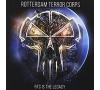 Rotterdam Terror Corps - Rtc Is the Legacy