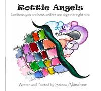 Rottie Angels: I am here, you are here, and we are together right now.