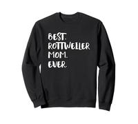 Rottweilers Best Rottweiler Mom Ever Sweatshirt