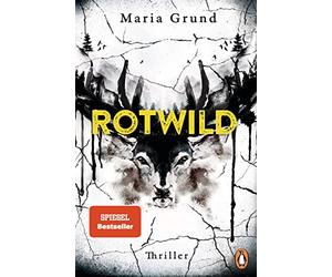 Rotwild: Thriller. Eiskalte Bestseller-Spannung aus Schweden - ein neuer Fall für Sanna und Eir
