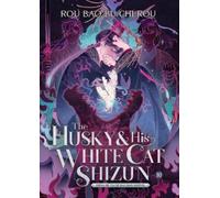 Rou Bao Bu Chi The Husky and His White Cat Shizun: Erha He Ta De Bai Ma (Poche)
