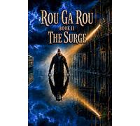 Rou Ga Rou: Book II - The Surge
