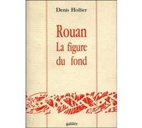 Rouan - la figure du fond Denis Hollier (Auteur), François Rouan (Illustration)