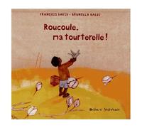 Roucoule, Ma Tourterelle !