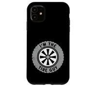 Roue de Voiture - I'm The Tire Guy Fun Vehicle Coque pour iPhone 11