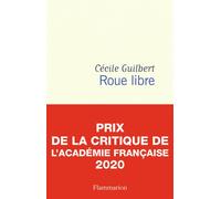 Roue libre - Cécile Guilbert - Flammarion - broché - Roman