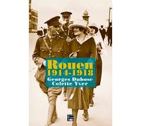 Rouen 1914-1918 - Georges Dubosc - Des Falaises - broché - Monographie