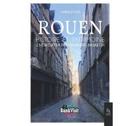 Rouen - Histoire Et Patrimoine - 15 Circuits À Découvrir En Baskets !