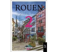 Rouen - Histoire et Patrimoine: 15 circuits à découvrir en baskets Volume 2