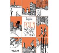 Rouen par cent chemins différents (NED 2023) - Emmanuel Lemaire - Warum - broché - Bande dessinée