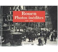 Rouen Photos inédites 1850-2000