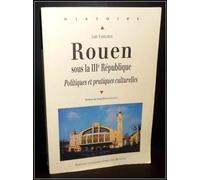 ROUEN SOUS LA TROISIEME REPUBLIQUE L INVENTION CULTURELLE DU LOCAL