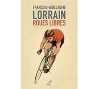 Roues libres François-Guillaume Lorrain (Auteur)