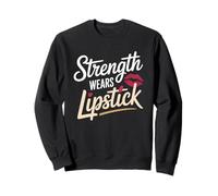 Rouge à lèvres Strength Wears Women Empowerment Women's Equality Sweatshirt