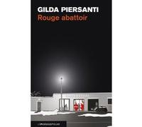 Rouge abattoir (NE) Gilda Piersanti (Auteur)