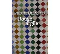 Rouge argile Virginie Ollagnier (Auteur)