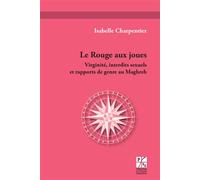 Rouge aux joues Virginité, interdits sexuels et rapports de genres - Nicolas Mariot - Publ.de St-Etienne - broché - Essai