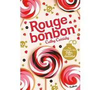 Rouge bonbon Cathy Cassidy (Auteur), Anne Guitton (Auteur)